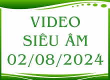 Video siêu âm ngày 02/08/2024